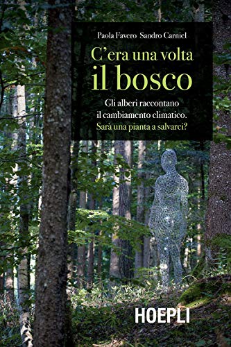 Beispielbild fr Favero P. / Carniel S. - C'era Una Volta Il Bosco (1 BOOKS) zum Verkauf von medimops