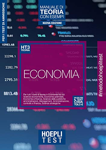 Beispielbild fr Libri - Hoepli Test. Economia. Manuale Di Teoria Con Esempi. Per La Preparazione Ai Test Di Ammissione A Corsi Di Laura In Economia (1 BOOKS) zum Verkauf von medimops