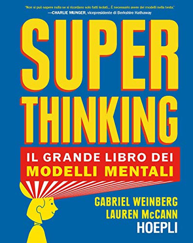 Imagen de archivo de Superthinking. Il grande libro dei modelli mentali a la venta por Brook Bookstore