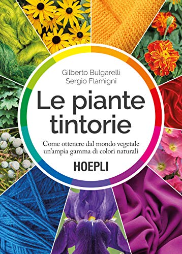 9788820395612: LE PIANTE TINTORIE