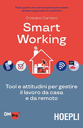 9788820398637: Smart working. Tool e attitudini per gestire il lavoro da casa e da remoto