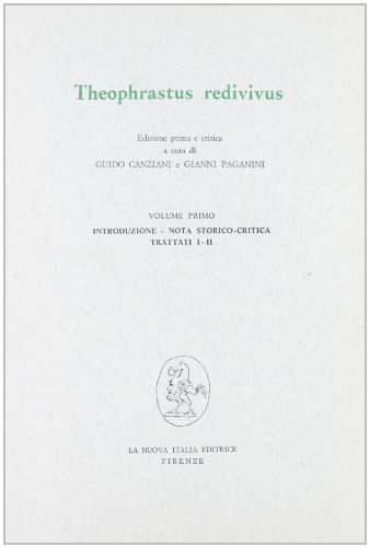 9788820400132: Theophrastus redivivus. Introduzione, nota storico critica, Trattati 1-2 (Vol. 1) (Filosofia e scienza - Testi)