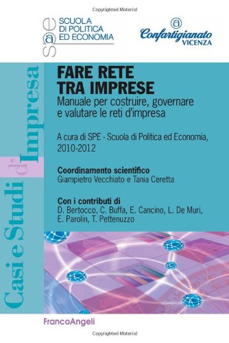 9788820405748: Fare rete tra imprese. Manuale per costruire, governare e valutare le reti d'impresa