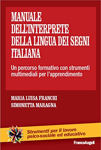 9788820408435: Il manuale dell'interprete della lingua dei segni italiana. Un percorso formativo con strumenti multimediali per l'apprendimento