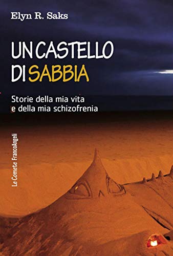 Stock image for Un castello di sabbia. Storie della mia vita e della mia schizofrenia for sale by libreriauniversitaria.it