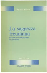 Imagen de archivo de La saggezza freudiana: Prospettive transpersonali in psicanalisi (Psicologia) (Italian Edition) a la venta por libreriauniversitaria.it