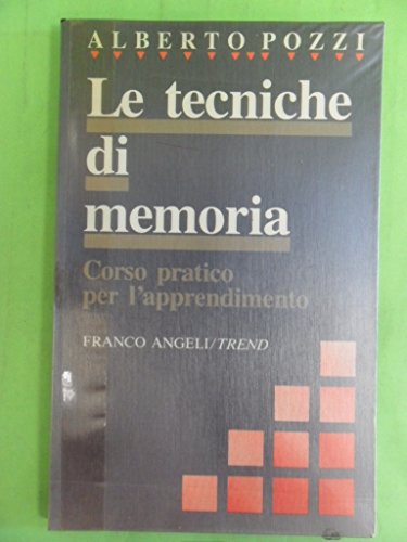 9788820425708: Le Tecniche Di Memoria. Corso Pratico Per L'apprendimento