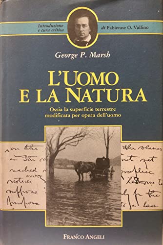 Uomo E La Natura. Ossia La Superfic (9788820432171) by Marsh