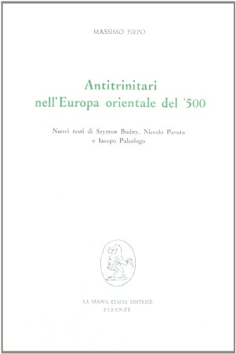 9788820442576: Antitrinitari nell'Europa orientale del '500 (Filosofia e scienza - Studi)