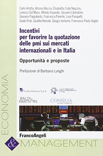 Imagen de archivo de Incentivi per favorire la quotazione delle PMI sui mercati internazionali e in Italia. Opportunit e proposte a la venta por libreriauniversitaria.it