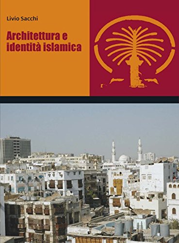 Stock image for Architettura e identit islamica for sale by libreriauniversitaria.it