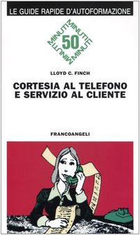 Beispielbild fr Cortesia al telefono e servizio al cliente (Formazione permanente-Guide rapide) zum Verkauf von medimops