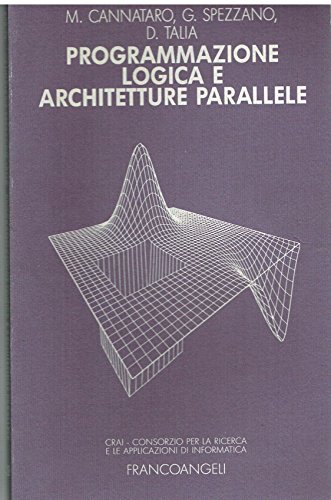 Imagen de archivo de Programmazione logica e architetture parallele a la venta por libreriauniversitaria.it