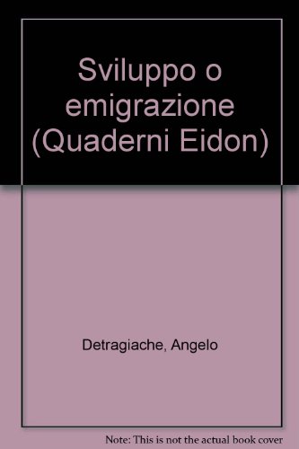 Stock image for Sviluppo o emigrazione (Quaderni Eidon) (Italian Edition) for sale by libreriauniversitaria.it