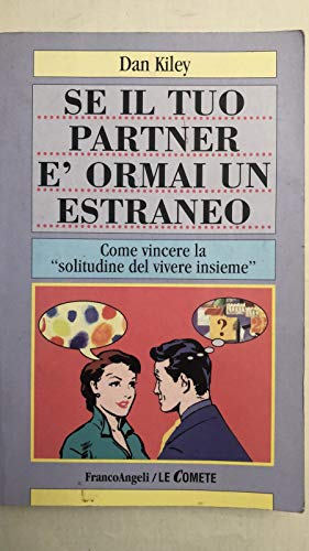 Se il tuo partner Ã¨ ormai un estraneo. Come vincere la Â«Solitudine del vivere assiemeÂ» (9788820481261) by [???]