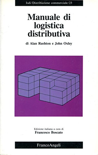 9788820482022: Manuale di logistica distributiva (Distribuzione commerciale)