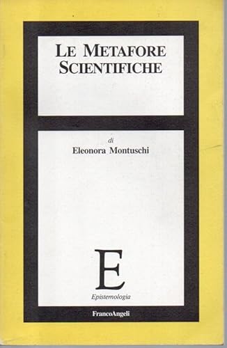 9788820482770: Le metafore scientifiche