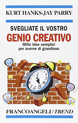 Stock image for Svegliate il vostro genio creativo. Mille idee semplici per averne di grandiose (Trend) for sale by medimops