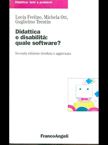 Stock image for Didattica e disabilit: quale software? Ferlino, Lucia; Ott, Michela and Trentin, Guglielmo for sale by Librisline