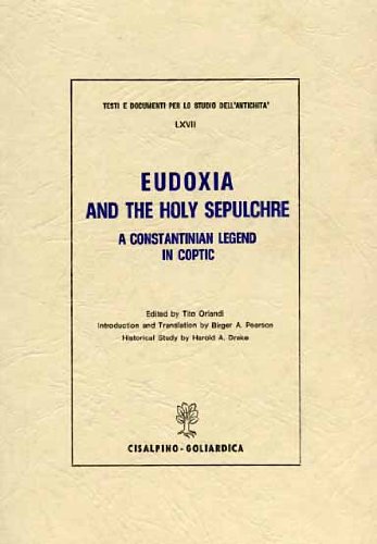 Stock image for Eudoxia and the Holy Sepulchre: A constantinian legend in Coptic (Serie copta) for sale by libreriauniversitaria.it