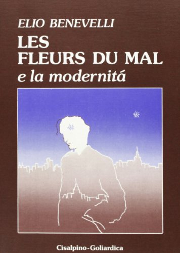 Beispielbild fr Les fleurs du mal e la modernit. zum Verkauf von FIRENZELIBRI SRL