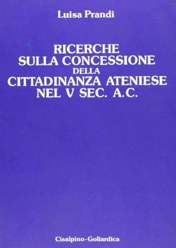Beispielbild fr Ricerche sulla concessione della cittadinanza ateniese nel V sec. A.C (Italian Edition) zum Verkauf von libreriauniversitaria.it