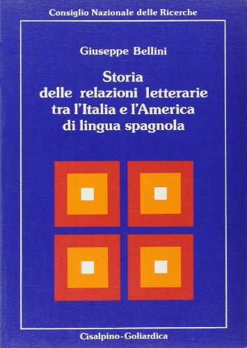 9788820503413: Storia delle relazioni letterarie tra l'Italia e l'America di lingua spagnola (Letteratura e cultura America latina)