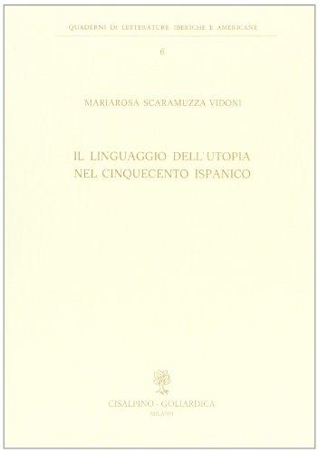 Beispielbild fr Il linguaggio dell'utopia nel Cinquecento ispanico. zum Verkauf von FIRENZELIBRI SRL