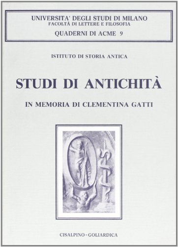 9788820505790: Studi di antichit in memoria di Clementina Gatti (Quaderni di Acme)