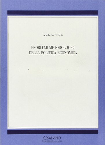 9788820507145: Problemi metodologici della politica economica.