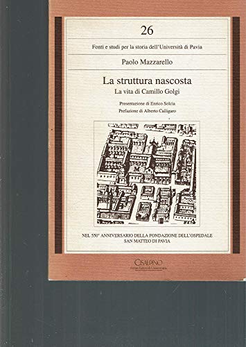 9788820507855: La struttura nascosta (Fonti e studi storia dell'Univ. di Pavia)