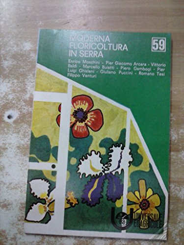 Imagen de archivo de MODERNA FLORICOLTURA IN SERRA a la venta por Librightbooks