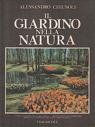 Beispielbild fr Il Giardino nella Natura zum Verkauf von Il Salvalibro s.n.c. di Moscati Giovanni