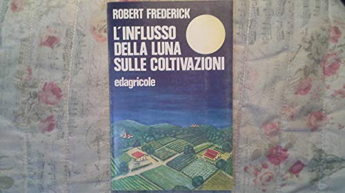 9788820621247: L'influsso della Luna sulle coltivazioni