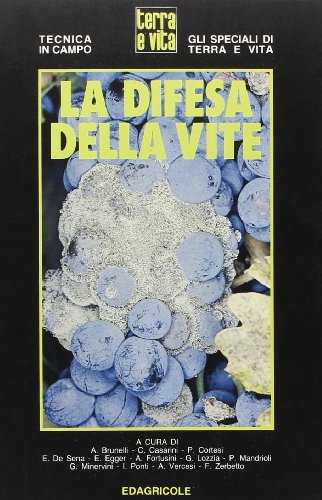 9788820631628: La difesa della vite (Tecnica in campo.Gli speciali di Terra e vita)