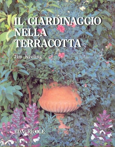 Beispielbild fr Il giardinaggio nella terracotta zum Verkauf von Apeiron Book Service