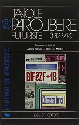 9788820701161: Tavole parolibere futuriste. Antologia (1912-1944) (Vol. 1)