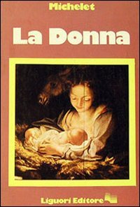 La donna (9788820704292) by Jules Michelet
