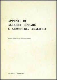 Appunti di algebra lineare e geometria analitica (9788820705794) by Giovanni Romano