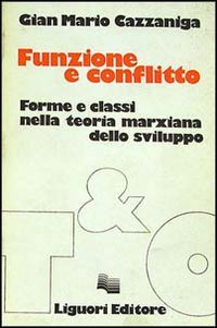 9788820709198: Funzione e conflitto. Forme e classi nella teoria marxiana dello sviluppo (Teorie e oggetti della filosofia)