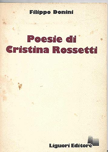 Poesie di Cristina Rossetti (Italian Edition) (9788820711986) by Rossetti, Christina Georgina