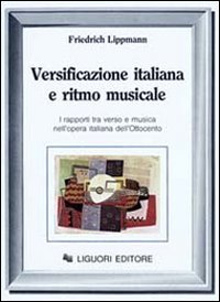 9788820713379: Versificazione italiana e ritmo musicale. I rapporti tra verso e musica nell'opera italiana dell'Ottocento