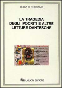 9788820717964: La tragedia degli ipocriti e altre letture dantesche