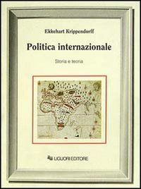 Politica internazionale. Storia e teoria (9788820718459) by Unknown Author