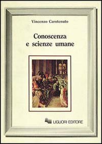Conoscenza e scienze umane (Proposte) (Italian Edition) (9788820719340) by Carotenuto, Vincenzo
