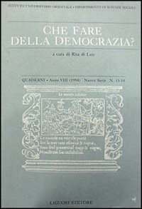 9788820726256: Quaderni. Che fare della democrazia? Vol. 13-14 (Quad. dip. scienze soc. Ist. univ. Orient)