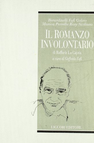 Beispielbild fr Il Romanzo Involontario Di Raffaele La Capria zum Verkauf von Anybook.com