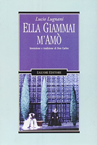 Beispielbild fr Ella giammai m'am. Invenzione e tradizione di don Carlos (Letterature) zum Verkauf von medimops