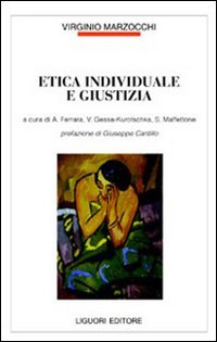 Beispielbild fr Etica individuale e giustizia. Filosofia pubblica 17. zum Verkauf von Wissenschaftliches Antiquariat Kln Dr. Sebastian Peters UG