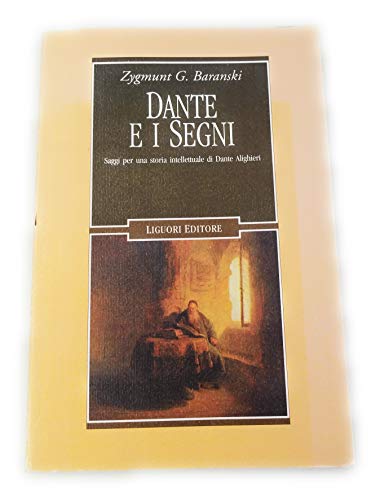 9788820731298: Dante e i segni. Saggi per una storia intellettuale di Dante Alighieri